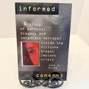 Informed Consent - Hardcover By Byrne, John A.